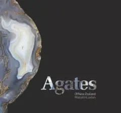 Agates of New Zealand / Malcolm Luxton.