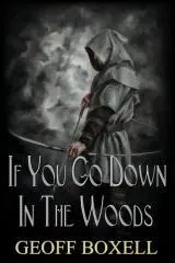 If you go down in the woods / Geoff Boxell.