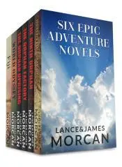 Six epic adventure novels / Lance & James Morcan.