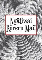 Ngātiwai kōrero mai! / editor Taipari Munro.