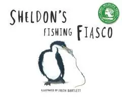 Sheldon's fishing fiasco / illustrated by Frith Bartlett.