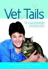 Vet tails / Dr. Liza Schneider.