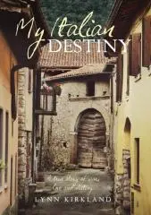 My Italian destiny / Lynn Kirkland.
