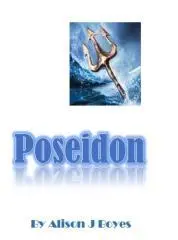 Poseidon / Alison J Boyes.