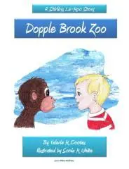 Dopple Brook Zoo : a Stirling Le-Moo story / by Valerie M Cootes ; illustrated by Sonia M White.