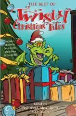 The best of twisty Christmas tales / edited by Peter Friend, Eileen Mueller, A.J. Ponder.