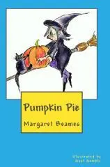 Pumpkin pie / by Margaret Beames ; illustrated by Gael Gamble with additional artwork by KyMiri.