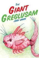 The giant greglusam / Judy Lawn.