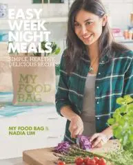 Easy weeknight meals : simple, healthy, delicious recipes / My Food Bag & Nadia Lim.