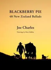 Blackberry pie : 48 New Zealand ballads / Joe Charles ; drawings by Dora Mullins.