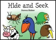 Hide and seek / written by Donna Blaber ; illustrated by Rupert Shaw.