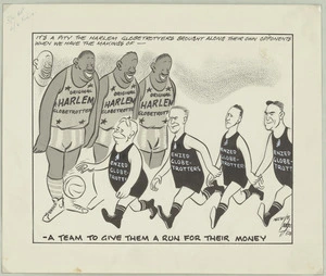 Lodge, Nevile Sidney, 1918-1989 :It's a pity the Harlem Globetrotters brought along their own opponents when we have the makings of - A team to give them a run for their money. 24 February 1959.