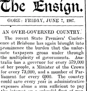 The Ensign. GORE: FRIDAY, JUNE 7, 1907. AN OVER-GOVERNED COUNTRY. (Mataura Ensign 7-6-1907)
