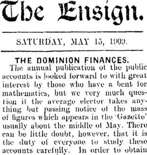 The Ensign. SATURDAY, MAY 15, 1909. THE DOMINION FINANCES. (Mataura Ensign 15-5-1909)