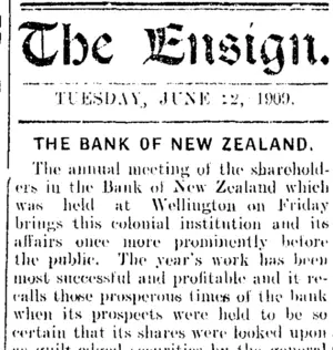 The Ensign. TUESDAY, JUNE 12, 1909. THE BANK OF NEW ZEALAND. (Mataura Ensign 22-6-1909)