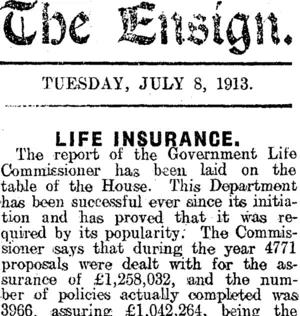 The Ensign. TUESDAY, JULY 8, 1913. LIFE INSURANCE. (Mataura Ensign 8-7-1913)
