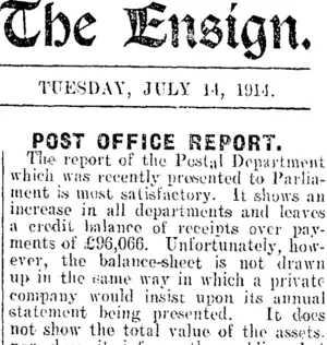 The Ensign. TUESDAY, JULY 14, 1914. POST OFFICE REPORT. (Mataura Ensign 14-7-1914)