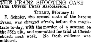 THE FRANZ SHOOTING CASE. (Otago Daily Times 16-2-1895)