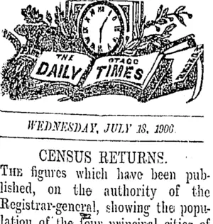 The Otago Daily Times. WEDNESDAY, JULY 18, 1900. CENSUS RETURNS. (Otago Daily Times 18-7-1906)