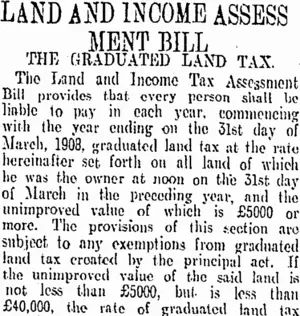 LAND AND INCOME ASSESSMENT BILL (Otago Daily Times 20-7-1907)