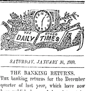 THE OTAGO DAILY TIMES SATURDAY, JANUARY 16, 1909. THE BANKING RETURNS. (Otago Daily Times 16-1-1909)