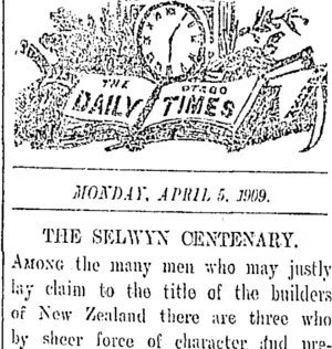 THE OTAGO DAILY TIMES. MONDAY, APRIL 5. 1909 THE SELWYN CENTENARY. (Otago Daily Times 5-4-1909)