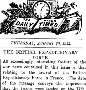 THE OTAGO DAILY TIMES THURSDAY, AUGUST 20, 1914. THE BRITISH EXPEDITIONARY FORCE. (Otago Daily Times 20-8-1914)