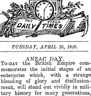 THE OTAGO DAILY TIMES TUESDAY, APRIL 25, 1916. ANZAC DAY. (Otago Daily Times 25-4-1916)