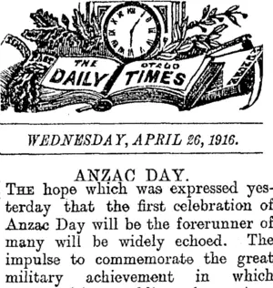THE OTAGO DAILY TIMES WEDNESDAY, APRIL 26, 1916. ANZAC DAY. (Otago Daily Times 26-4-1916)