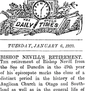 THE OTAGO DAILY TIMES TUESDAY, JANUARY 6, 1920. BISHOP NEVILL'S RETIREMENT. (Otago Daily Times 6-1-1920)