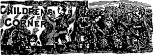 He cometh unto you witli a tale which holdeth children from play.  —Sir P. Sydney. (Otago Witness, 13 September 1879)