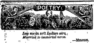 Lap me in soft Lydian airs,; Married to immortal verse. (Otago Witness, 29 November 1879)