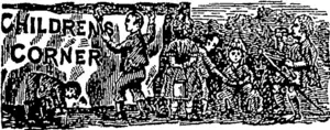He cometh unto you with a tale which holdeth children from play. (Otago Witness, 14 February 1880)