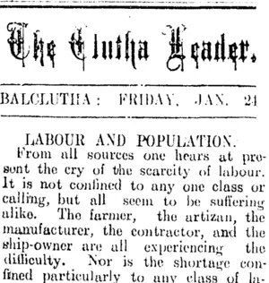 The Clutha Leader. BALCLUTHA: FRIDAY, JAN. 24. LABOUR AND POPULATION. (Clutha Leader 24-1-1908)