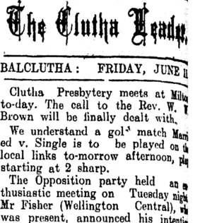 The Clutha Leader. BALCLUTHA: FRIDAY, JUNE 11. (Clutha Leader 11-6-1909)
