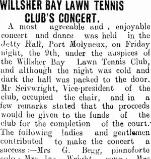 WILLSHER BAY LAWN TENNIS CLUB'S CONCERT. (Clutha Leader 13-7-1909)