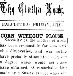 The Clutha Leader. BALCLUTHA: FRIDAY, JULY 5. CORN WITHOUT PLOUGHS. (Clutha Leader 5-7-1918)