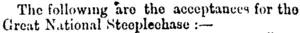 The following aro the acceptances for tho Great National Steeplechase :���:��� (Daily Southern Cross, 17 May 1876)