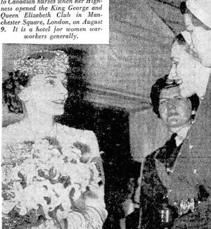 The Duchess of Gloucester chatting to Canadian nurses when her Highness opened the King George and Queen 'Elizabeth Club in Manchester: Square, London, on August 9. It is a hotel for women warworkers generally. (Evening Post, 21 September 1940)