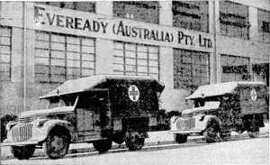 A tribute to the gallant fighting men of the A.I.F. was made recently with the presentation of two ambulances (illustrated above). These were subscribed for, one by the employees of Eveready (Australia) Pty., Ltd., and the other by the Company, of which the New Zealand organisation forms part.-—P.B.A. -r v (Evening Post, 26 January 1944)