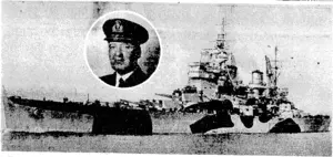 55'5; H76' T°°J Brilfn's'n:efest baltkships, flagship of the powerful British fleet which has been sent to the Pacific, and which mill be based, on Australia. Inset, Admiral Sir Bruce Fraser Commander-in-Chiej ofnthe British Pacific Fleet. (Evening Post, 12 December 1944)