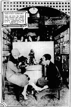 b HER FOOT COMFORT 3 ' Each and every day bring* „ – added pleasure and comfort ~ to the woman who has her – footwear scientifically fitted ~ by P. L. BRADY & Co.. 27 V Willis Street (Evening Post, 20 July 1928)