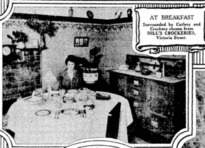 AT BREAKFAST Surrounded by Cutlery and Crockery chosen from HILL'S CROCKERIES, Victoria Street. (Evening Post, 20 July 1928)
