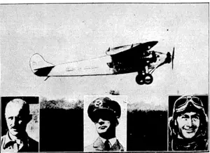 i . ... '/Sydney; Morning Herald" Photo. SAFE: ARRIVAL IN ENGLAND.—The monoplane "Faith in Australia," ivhich has arrived safely at Heston Aerodrome after an adventurous . flight. from Australia, Inset, members of the-crew: from left, ■&■& Zay]'-Or> C.-T,P*Ulm,-commanderrand/"ScoUy" Allen* ' (Evening Post, 12 July 1933)