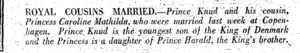 ROYAL COUSLXS MARRIED.—Prince Knud and his cousin, Pi incess Caroline Mathilda, who were married last week at Copenhagen. Prince Knud is the youngest son df the King of Denmark and the Princcsi is a daughter of Piince Haiald, the Kings brother.^ (Evening Post, 12 September 1933)