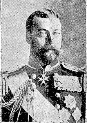 HIS MAJESTY THE KING. This week's cable news tells us that King George, following the example of hig grandmother, has gone €p to Balmoral Castle in Scotland for the rest-cure. (Feilding Star, 31 August 1912)