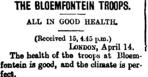 THE BLOEMFONTEIN TROOPS. (Taranaki Daily News 17-4-1900)