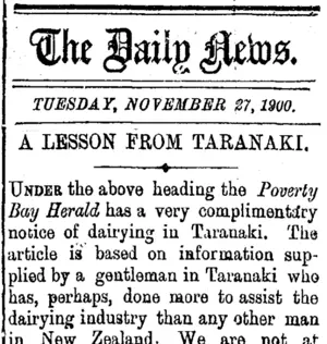 The Daily News. TUESDAY, NOVEMBER 27, 1900. A LESSON FROM TARANAKI. (Taranaki Daily News 27-11-1900)