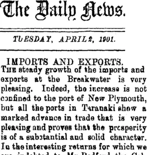 The Daily News. TUESDAY, APRIL 2, 1901. IMPORTS AND EXPORTS. (Taranaki Daily News 2-4-1901)