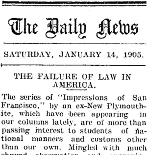 The Daily News. SATURDAY, JANUARY 14, 1905. THE FAILURE OF LAW IN AMERICA. (Taranaki Daily News 14-1-1905)